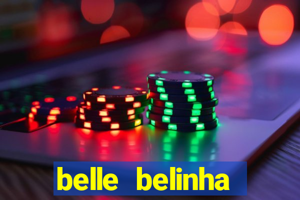 belle belinha videos sexo